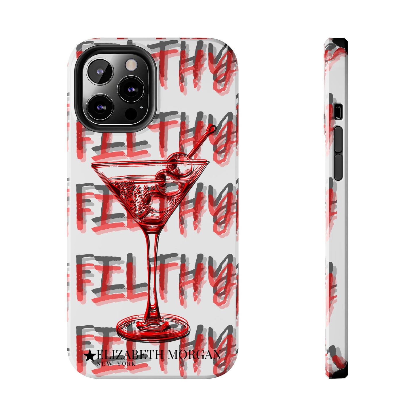 Filthy Phone Case