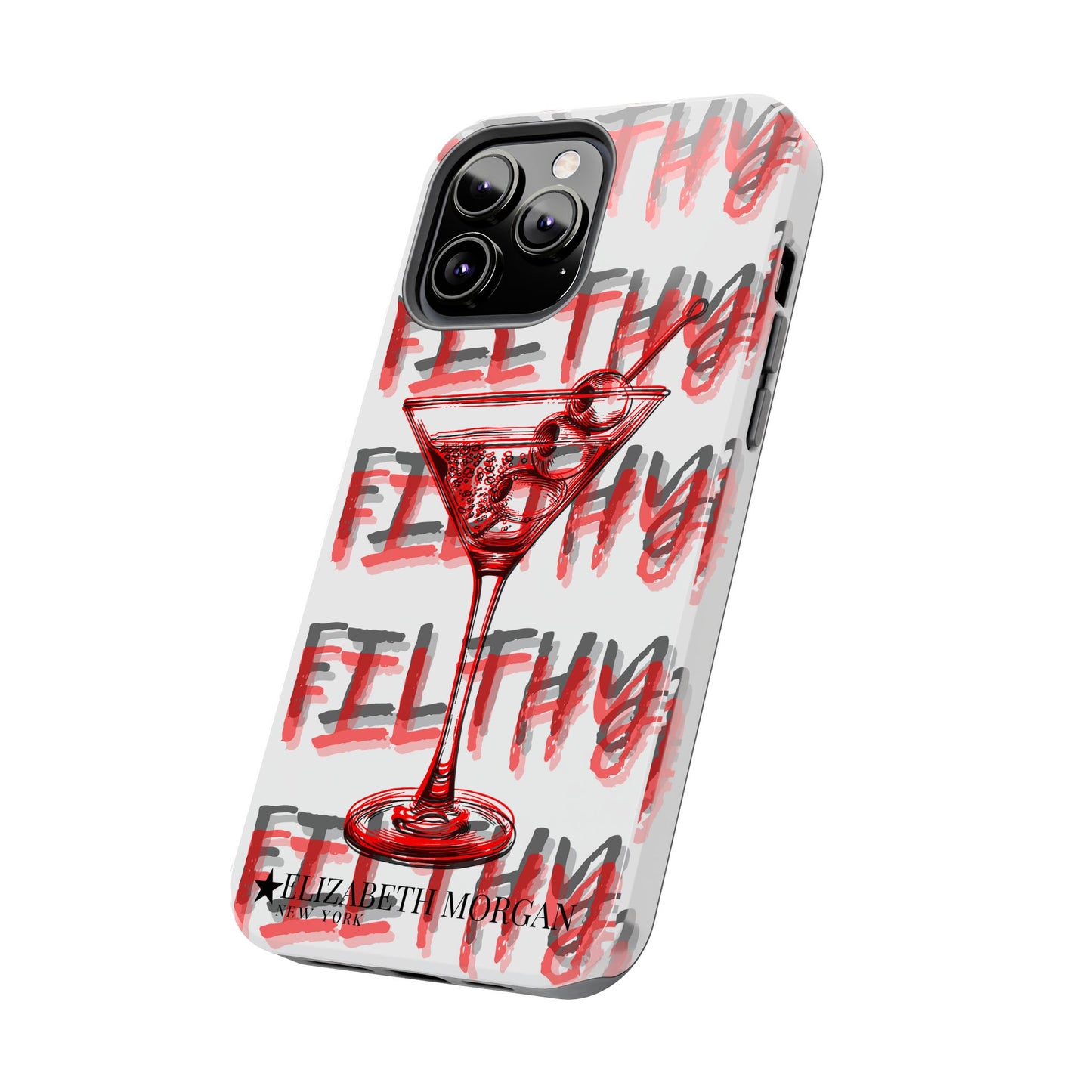 Filthy Phone Case