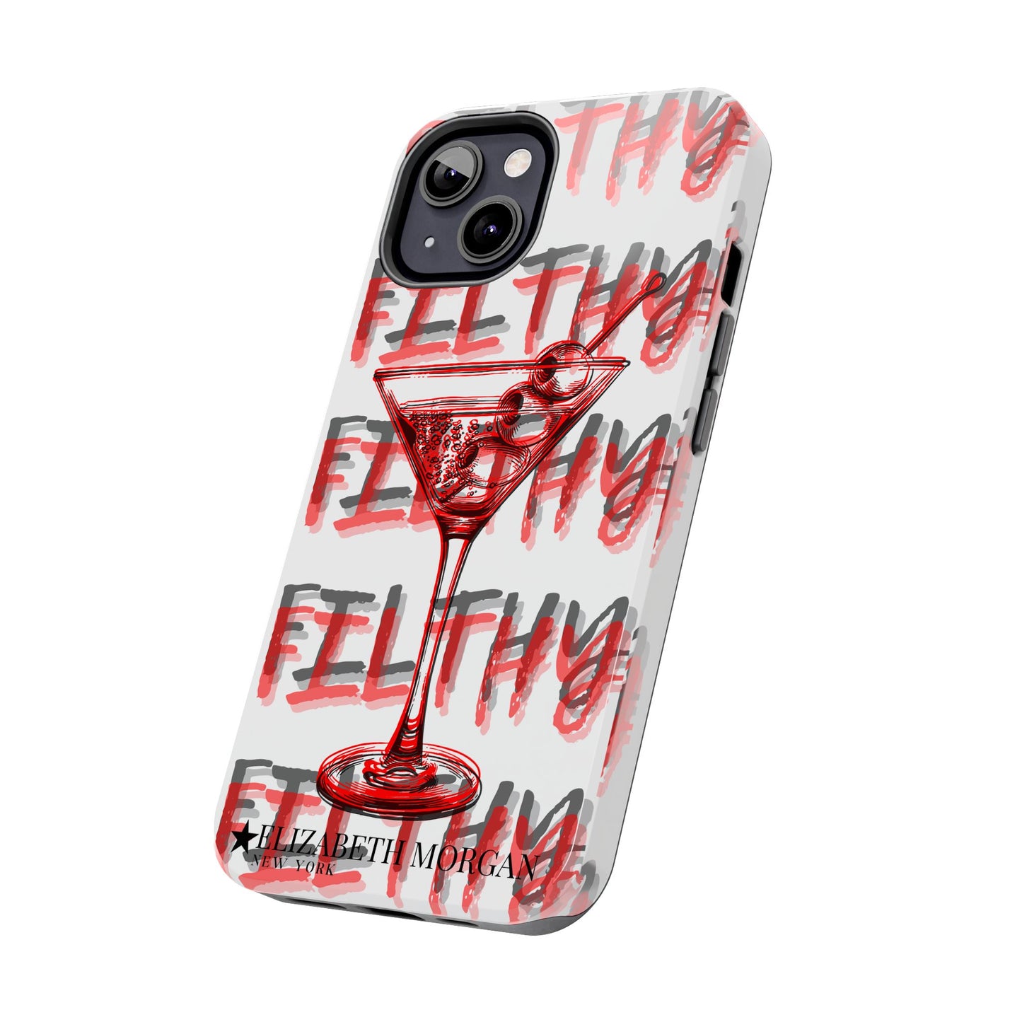 Filthy Phone Case