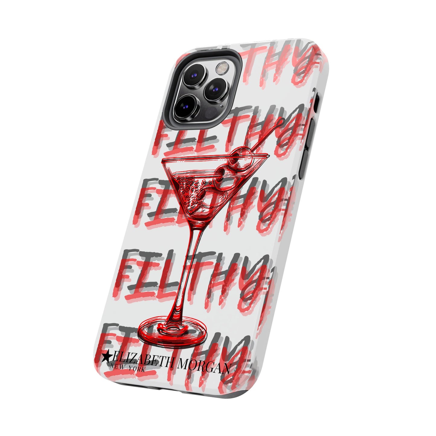 Filthy Phone Case