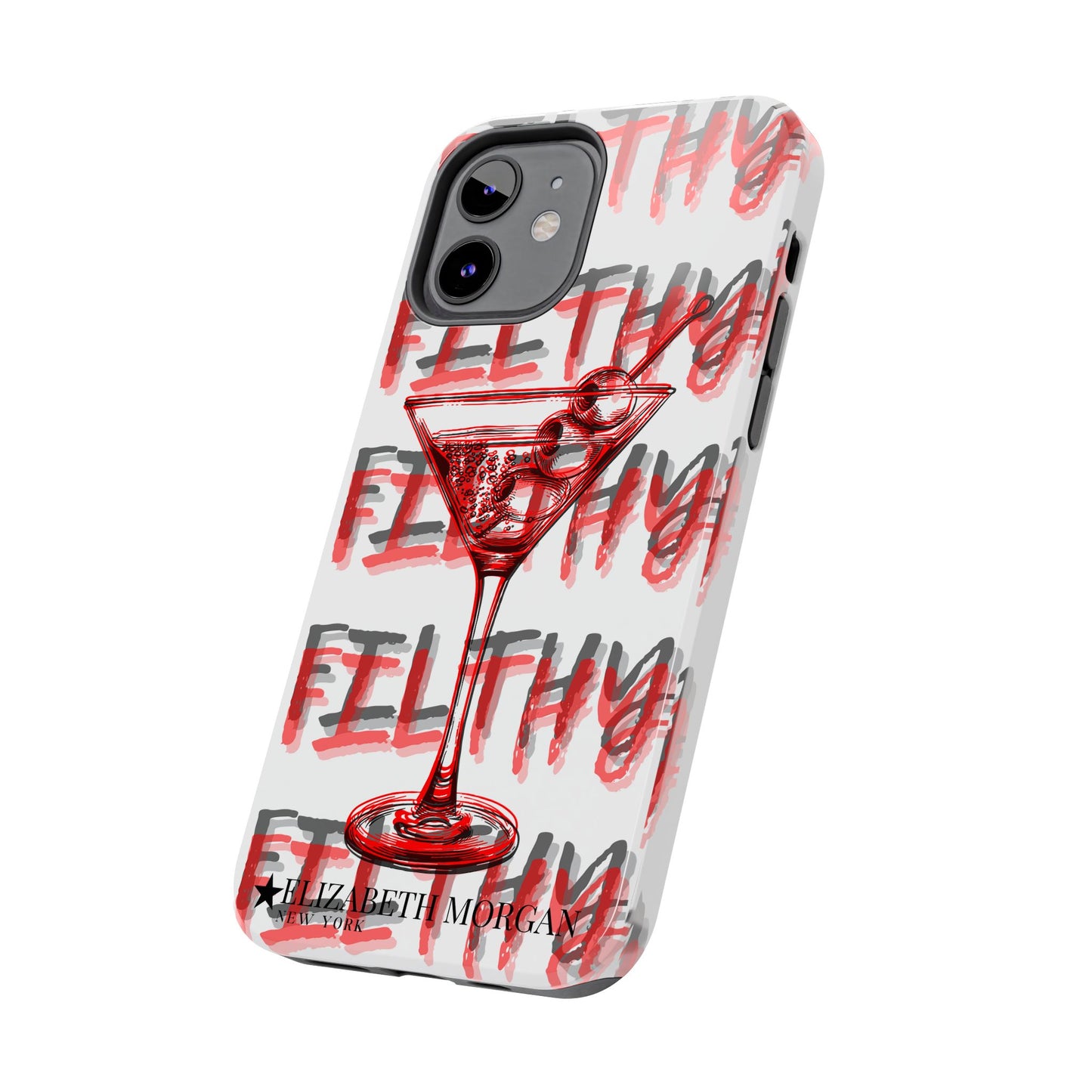 Filthy Phone Case